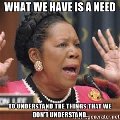 Thumb for sheila-jackson-lee-what-we-have-is-a-need-to-understand-the-things-that-we-dont-understand.jpg (55 
KB)