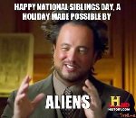 Thumb for happy-national-siblings-day-a-holiday-made-possible-by-aliens-thumb.jpg (15 
KB)