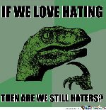 Thumb for haters-gonna-hate_o_776916.jpg (54 
KB)